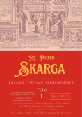Kazania o Siedmiu Sakramentach Tom 1