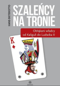 Szaleńcy na tronie