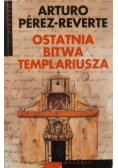 Ostatnia bitwa templariusza