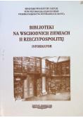 Biblioteki na wschodnich ziemiach II Rzeczypospolitej