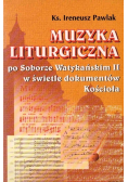 Muzyka Liturgiczna po Soborze Watykańskim II w świetle dokumentów Kościoła