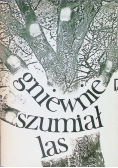 Gniewnie szumiał las