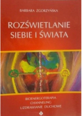 Rozświetlanie siebie i świata