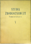 Studia źródłoznawcze Commentationes V
