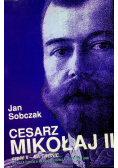 Cesarz Mikołaj II. Część II Na tronie