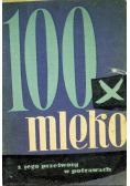 100 x  mleko i jego przetwory w potrawach