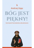 Bóg jest piękny!