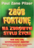 Zrób fortunę na zdrowym stylu życia