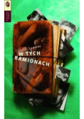 W tych ramionach