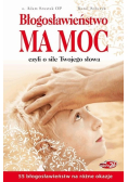 Błogosławieństwo ma moc