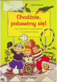 Chodźcie, pobawimy się!