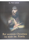Być uczniem Chrystusa na wzór św. Pawła