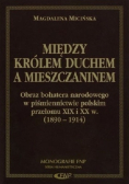 Między królem duchem, a mieszczaninem