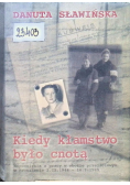 Kiedy kłamstwo było cnotą