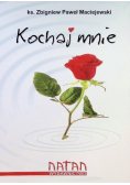Kochaj mnie