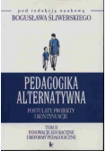 Pedagogika alternatywna postulaty projekty i kontynuacje