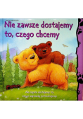 Nie zawsze dostajemy to czego chcemy