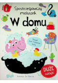 Spostrzegawczy maluszek W domu