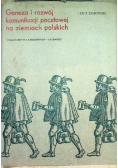 Geneza i rozwój komunikacji pocztowej na ziemiach polskich z mapami