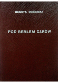 Pod berłem carów Reprint z 1924 r.