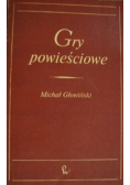Głowiński Michał - Gry powieściowe