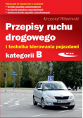 Przepisy ruchu drogowego i technika kierowania pojazdami kategorii B