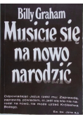 Musicie się na nowo narodzić