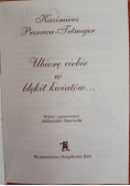 Ubiorę ciebie w błękit kwiatów