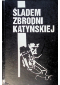 Śladem zbrodni Katyńskiej