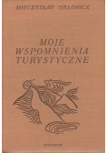 Moje wspomnienia turystyczne