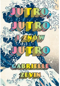 Jutro, jutro i znów jutro