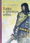 Bajka o żelaznym wilku