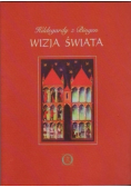 Hildegardy z Bingen. Wizja świata