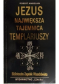 Jezus Największa tajemnica Templariuszy