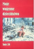 Moje wojenne dzieciństwo Tom 20