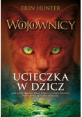 Wojownicy Tom 1 Ucieczka w dzicz
