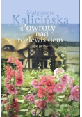Powroty nad rozlewiskiem część pierwsza