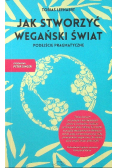 Jak stworzyć wegański świat