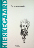 Kierkegaard Pierwszy egzystencjalista