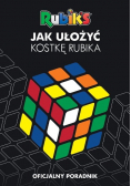 Jak ułożyć kostkę Rubika