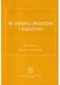 W kręgu mediów i polityki