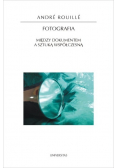 Fotografia Między dokumentem a sztuką współczesną