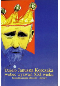 Dzieło Janusza Korczaka wobec wyzwań XXI wieku