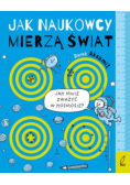 Jak naukowcy mierzą świat