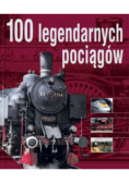 100 legendarnych pociągów