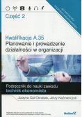 Kwalifikacja A 35 Planowanie i prowadzenie działalności w organizacji Podręcznik do nauki zawodu technik ekonomista Część 2