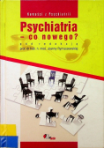 Psychiatria co nowego?