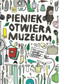 Pieniek otwiera muzeum