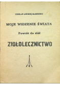 Moje widzenie świata Powrót do ziół