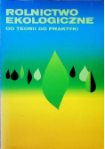 Rolnictwo Ekologiczne od terapii do praktyki